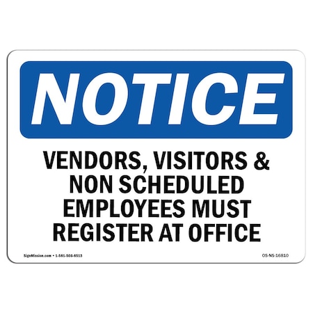 Signmission OSHA Notice Sign, 18" H, 24" W, NOTICE Vendors Visitors Must Register At Office Sign, Landscape OS-NS-D-1824-L-16810